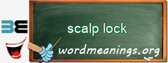 WordMeaning blackboard for scalp lock